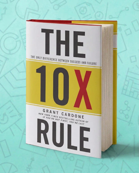 The 10X Rule – Grant Cardone