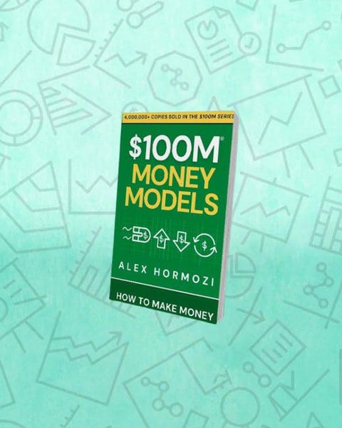 100 M money models book  by alex hormozi