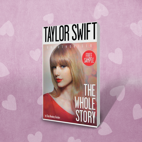 Taylor Swift: The Whole Story